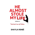 He Almost Stole My Life