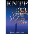 Entp: 33 Secrets From The Life of an ENTP