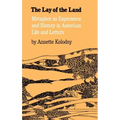 The Lay of the Land: Metaphor as Experience and History in American Life and Letters