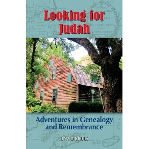 Looking for Judah: Adventures in Genealogy and Remembrance