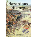 Hazardous History: Real People, Real Events During the Heroic Ages of the United States and Britain