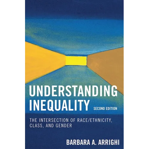 Understanding Inequality: The Intersection of Race/Ethnicity, Class, and Gender