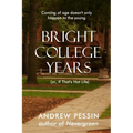 Bright College Years: (or, If That's Not Life)