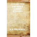 Collected Prideaux Ghost Stories