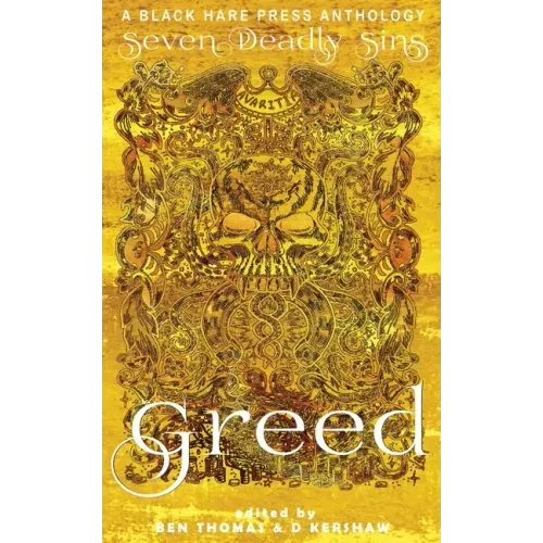 Greed: The desire for material wealth or gain