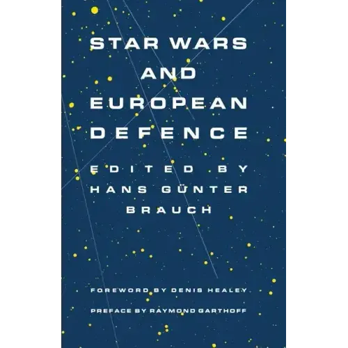 Star Wars and European Defence: Implications for Europe: Perception and Assessments