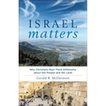 Israel Matters: Why Christians Must Think Differently about the People and the Land