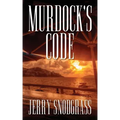 Murdock's Code: Introducing Chase Murdock, Private Investigator
