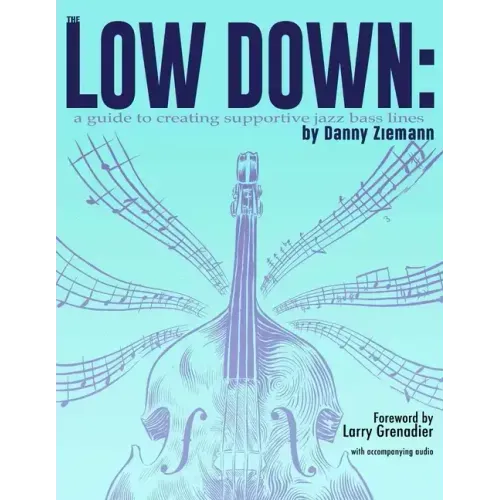 The Low Down: A Guide to Creating Supportive Jazz Bass Lines
