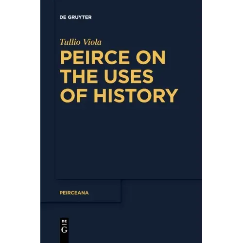 Peirce on the Uses of History