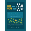 Less about Me; More about We: Judeo-Christian Moral Foundations of Liberal Thought