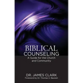 Biblical Counseling: A Guide for the Church and Community