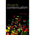 Case for Contextualism, Volume 1: Knowledge, Skepticism, and Context