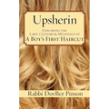 Upsherin: Exploring the Laws, Customs & Meanings of a Boy's First Haircut