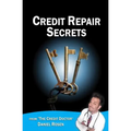 Credit Repair Secrets (from the Credit Doctor): Tricks of the trade to repair and improve your credit score fast!