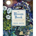The Bloom Book: A Flower Essence Guide to Cosmic Balance