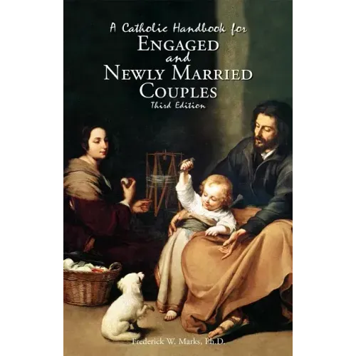 A Catholic Handbook for Engaged and New Married Couples