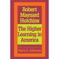 The Higher Learning in America: A Memorandum on the Conduct of Universities by Business Men