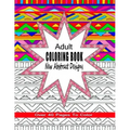 Adult Coloring Book New Abstract Designs: Stress Relief, Meditation or For Fun With Over 40 Pages To Color