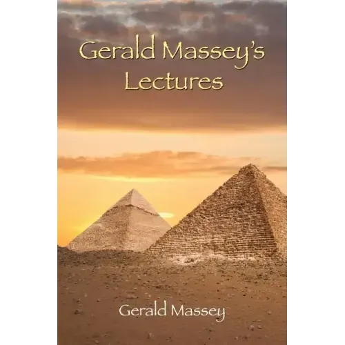 Gerald Massey's Lectures