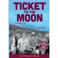 Ticket to the Moon: Aston Villa: The Rise and Fall of a European Champion