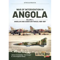 War of Intervention in Angola: Volume 4 - Angolan and Cuban Air Forces, 1985-1988