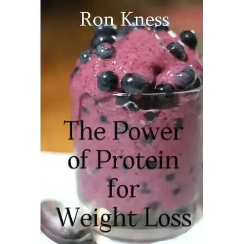The Power of Protein for Weight Loss: Accelerate Weight Loss With Protein