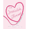 The Invisible Thread: How we stay Connected by LOVE
