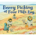 Berry Picking at Four Mile Bay: English Edition
