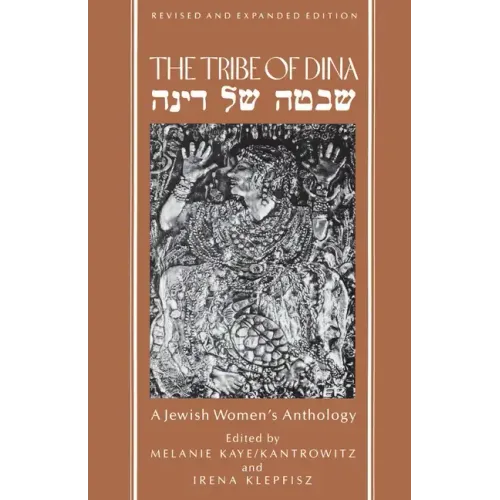 The Tribe of Dina: A Jewish Women's Anthology