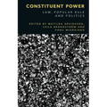 Constituent Power: Law, Popular Rule and Politics