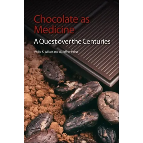 Chocolate as Medicine: A Quest Over the Centuries
