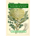 The Mythic & Magickal Folklore Of Plants
