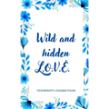 Wild and hidden L.O.V.E.
