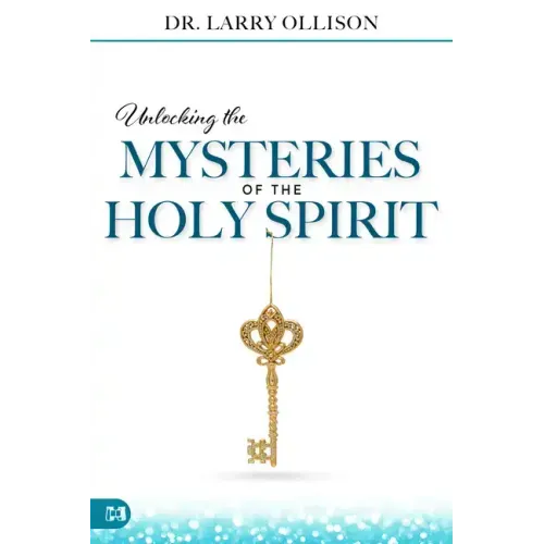 Unlocking the Mysteries of the Holy Spirit