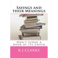 Sayings and their Meanings: Don't Judge a Book by its Cover