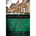 Almost Christmas Youth Study Book: A Wesleyan Advent Experience