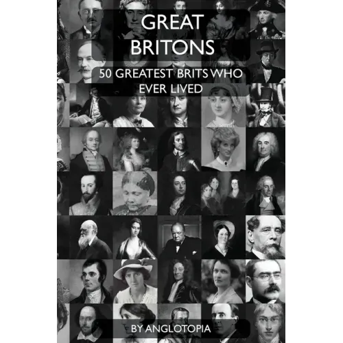 Great Britons: Top 50 Greatest Brits Who Ever Lived