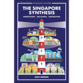 Singapore Synthesis, The: Innovation, Inclusion, Inspiration