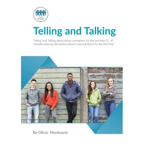 Telling and Talking for the first time 12-16 Years - A Guide for Parents