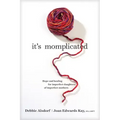 It's Momplicated: Hope and Healing for Imperfect Daughters of Imperfect Mothers