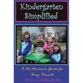 Kindergarten Simplified: A No-Nonsense Guide for Busy Parents
