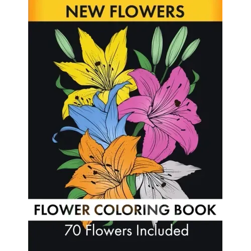 Flower Coloring Book - 70 Flowers Included
