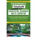Frommer's EasyGuide to Charleston, Savannah and St. Augustine