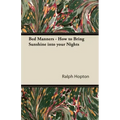 Bed Manners - How to Bring Sunshine into your Nights