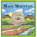 A Song and Story of Magic Mountain
