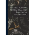The Textbook on Mechanical and Electrical Engineering