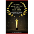 Academy Award Winning Movies 1928-2020: How Movies Have Changed Through the Years