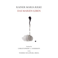 Rainer Maria Rilke: Das Marien Leben