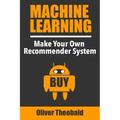 Machine Learning: Make Your Own Recommender System